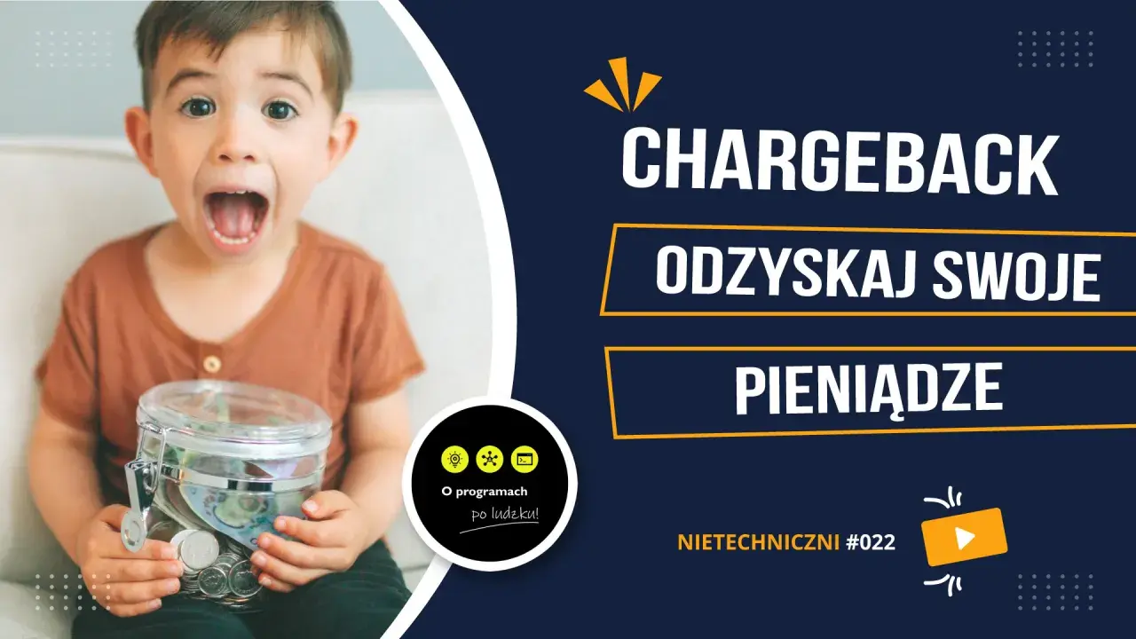 Chłopiec z otwartymi ustami trzyma skarbonkę. Napis: Chargeback - odzyskaj swoje pieniądze. Nietechniczni #022.